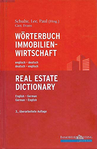 Alec Evans Sonja Gier Anthony Lee Eduard Paul Karl W Schulte - Wrterbuch Immobilienwirtschaft englisch-deutsch /deutsch-englisch