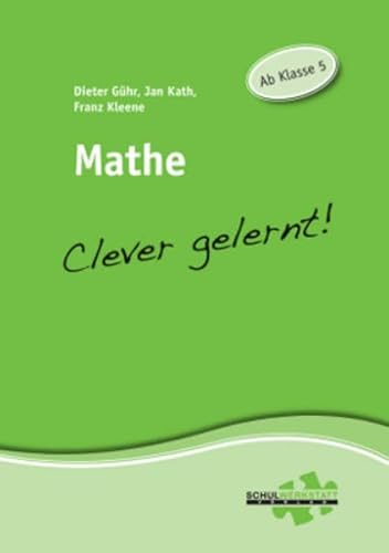 Mathe - clever gelernt : Ab Klasse 5 - Jan Kath