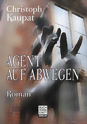 9783940281470: Agent auf Abwegen: Roman