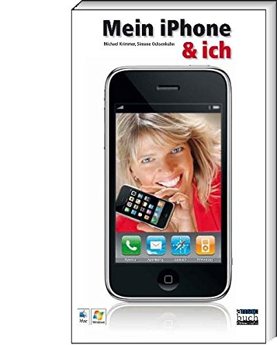 Mein iPhone & ich - Michael Krimmer, Simone Ochsenkühn