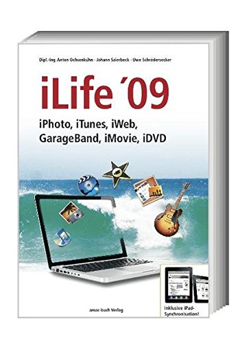 Beispielbild fr iLife 09: iPhoto, iTunes, iWeb, GarageBand, iMovie, iDVD. Inklusive iPad Synchronisation zum Verkauf von WorldofBooks