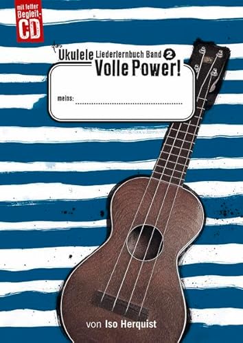 Beispielbild fr Das Ukulele Liederlernbuch Band 2 - Volle Power! mit CD zum Verkauf von medimops