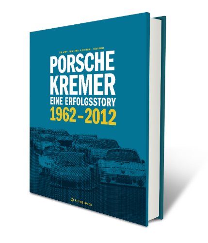 9783940306166: Porsche Kremer - Eine Erfolgsstory 1962-2012