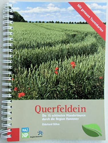 Stock image for Querfeldein: Die 15 schnsten Wandertouren durch die Region Hannover for sale by medimops