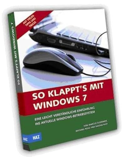 Stock image for So Klappts Mit Windows 7: Eine Leicht Verstndliche Einfhrung Ins Aktuelle Windows-betriebssystem for sale by Hamelyn