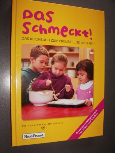 Beispielbild fr Das schmeckt!: Das Kochbuch zum Projekt "iss dich fit!" zum Verkauf von medimops