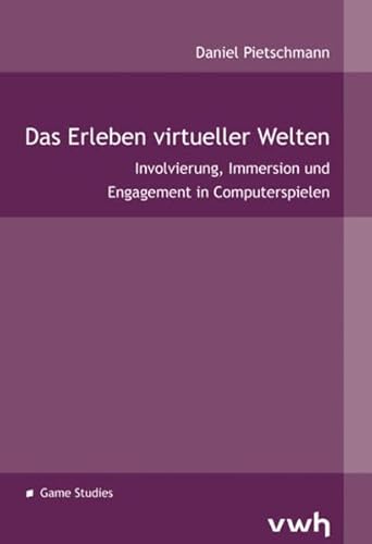 Beispielbild fr Das Erleben virtueller Welten: Involvierung, Immersion und Engagement in Computerspielen zum Verkauf von medimops