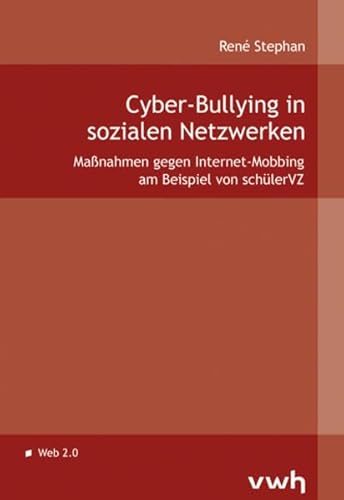 Beispielbild fr Cyber-Bullying in sozialen Netzwerken: Manahmen gegen Internet-Mobbing am Beispiel von schlerVZ zum Verkauf von medimops