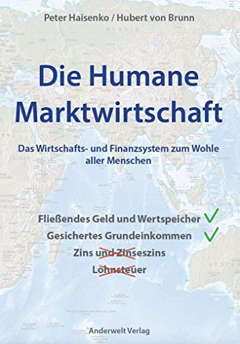 Die Humane Marktwirtschaft -Language: german - Haisenko, Peter; Brunn, Hubert Von