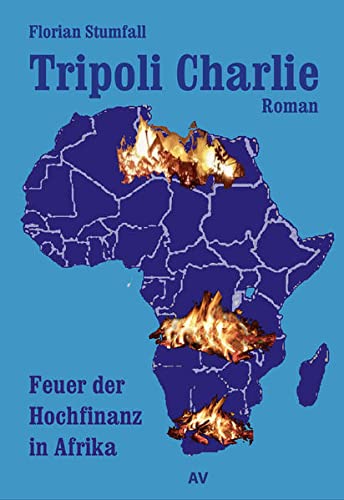 Beispielbild fr Tripoli Charlie: Feuer der Hochfinanz in Afrika zum Verkauf von medimops