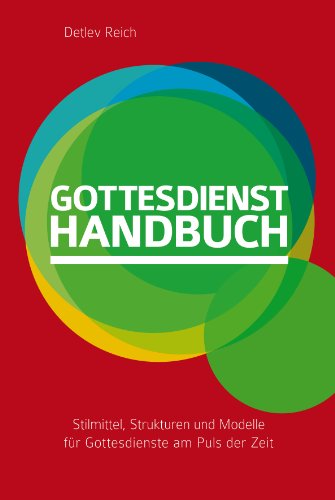 Beispielbild fr Gottesdienst-Handbuch: Stilmittel, Strukturen und Modelle fr Gottesdienste am Puls der Zeit zum Verkauf von GF Books, Inc.