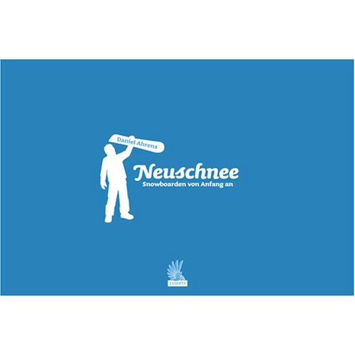 Neuschnee : Snowboarden von Anfang an.