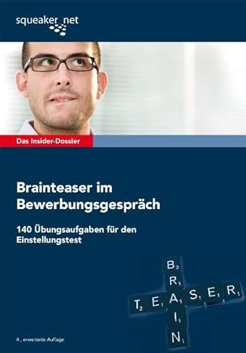 Stock image for Das Insider-Dossier: Brainteaser im Bewerbungsgesprch: 140 bungsaufgaben fr den Einstellungstest for sale by medimops