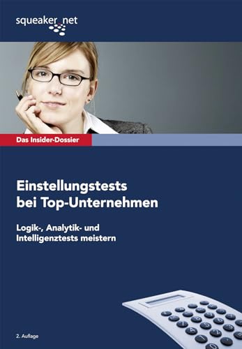 9783940345110: Das Insider-Dossier: Einstellungstests bei Top-Unternehmen: Logik-, Analytik- und Intelligenztests meistern