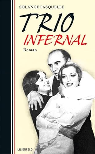 Beispielbild fr Trio Infernal Trio Infernal20. Oktober 2010 von Solange Fasquelle und Ir ne Kuhn Gebundene Ausgabe zum Verkauf von Nietzsche-Buchhandlung OHG