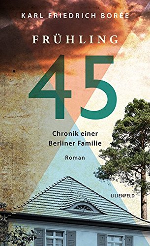 9783940357601: Frhling 45: Chronik einer Berliner Familie