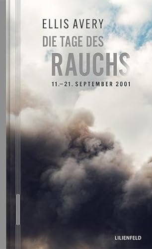 Stock image for Die Tage des Rauchs: 11.?21. September 2001 for sale by medimops