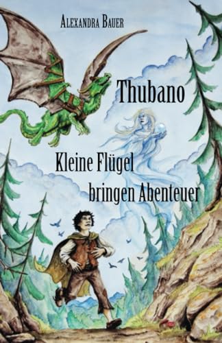 Stock image for Thubano - Kleine Flgel bringen Abenteuer for sale by medimops
