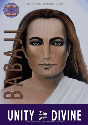 Beispielbild fr Unity with the Divine: Maha Avatar Babaji zum Verkauf von medimops