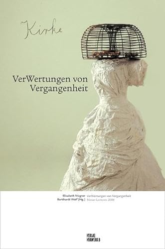 Stock image for Verwertungen von Vergangenheit: Mosse-Lectures 2008 for sale by Kalligramm