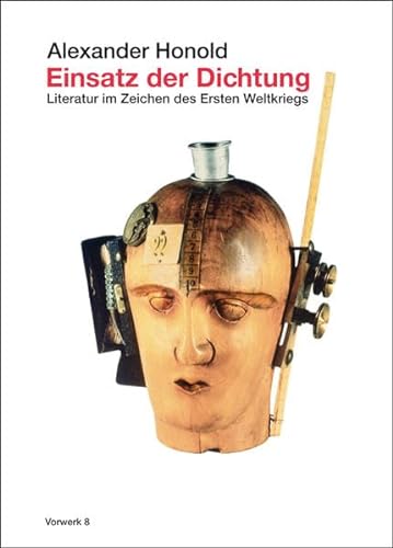 Stock image for Einsatz der Dichtung: Literatur im Zeichen des Ersten Weltkriegs. for sale by Antiquariat  >Im Autorenregister<