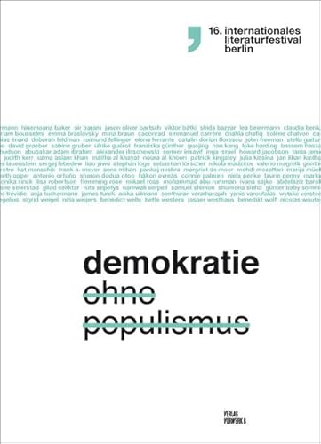 Beispielbild fr Demokratie ohne Populismus. 16. internationales literaturfestival berlin, zum Verkauf von modernes antiquariat f. wiss. literatur