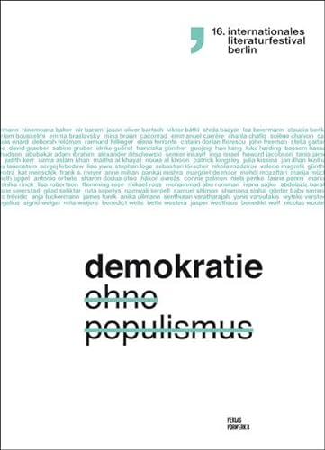 Imagen de archivo de Demokratie ohne Populismus. 16. internationales literaturfestival berlin, a la venta por modernes antiquariat f. wiss. literatur