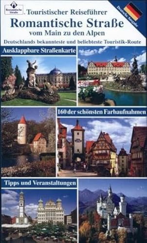 Beispielbild fr Romantische Strasse vom Main zu den Alpen: Deutschlands bekannteste und beliebteste Touristik-Route zum Verkauf von medimops