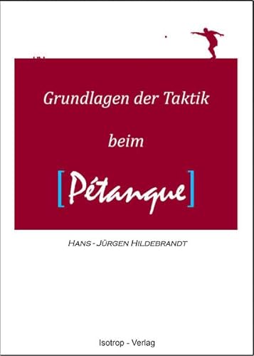 Stock image for Grundlagen der Taktik beim Ptanque -Language: german for sale by GreatBookPrices