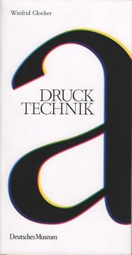 Stock image for Drucktechnik: Ein Begleitbuch zur Ausstellung for sale by medimops