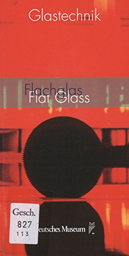 Imagen de archivo de Glastechnik - Band 3: Flachglas / Flat Glass a la venta por medimops