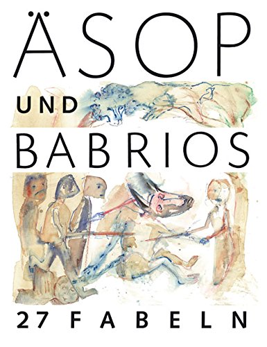 Äsop und Babrios, 27 Fabeln. Aquarelle von Linde Kauert - Aesopus (Mitwirkender und Babrius (Mitwirkender)