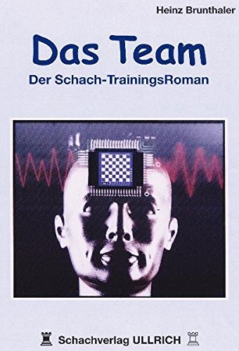 9783940417015: Das Team: Der Schach-Trainingsroman