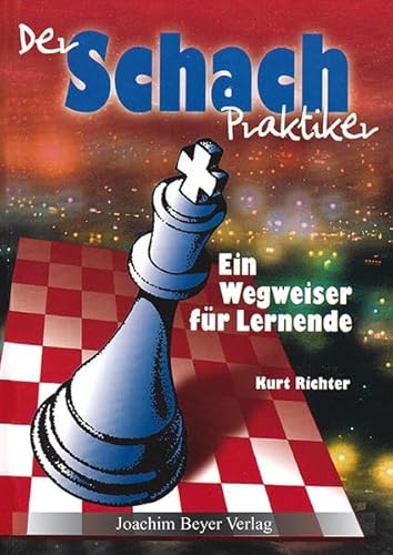 Imagen de archivo de Der Schachpraktiker a la venta por GreatBookPrices