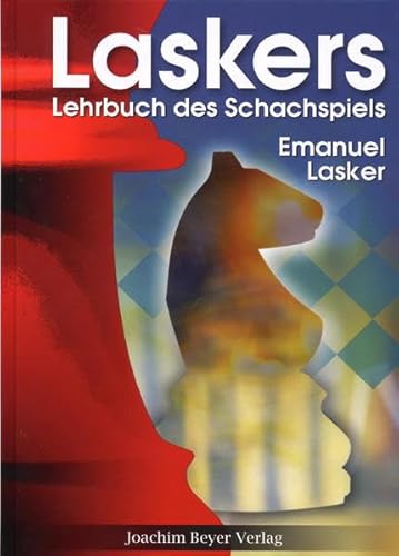 Laskers Lehrbuch des Schachspiels (9783940417299) by Lasker, Emanuel