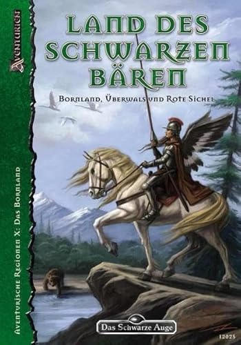 Imagen de archivo de Aventurische Regionen, Regionalband 10: Land des schwarzen Bren. Bornland, berwals und Rote Sichel Das Schwarze Auge Aventurisches Arsenal Geographia Aventurica Zoo-Botanica Aventurica Daniel Jdemann (Redakteur), Lars Feddern (Redakteur), Katharina Pietsch (Redakteur) a la venta por BUCHSERVICE / ANTIQUARIAT Lars Lutzer