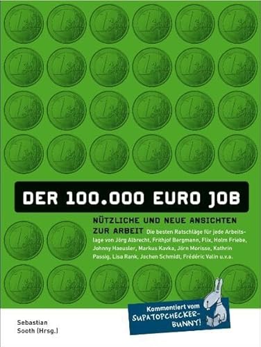 Beispielbild fr Der 100.000 EURO JOB - Nützliche und neue Ansichten zur Arbeit zum Verkauf von ThriftBooks-Atlanta