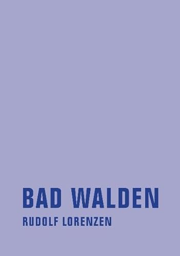 9783940426130: Bad Walden: oder El sueo de la razon produce monstruos