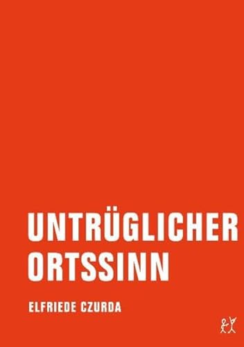 Beispielbild fr Untrglicher Ortssinn: Kurzprosa and Errterungen zum Verkauf von medimops