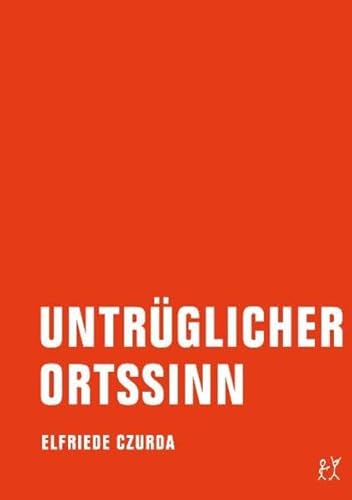 Stock image for Untrglicher Ortssinn: Kurzprosa and Errterungen for sale by medimops
