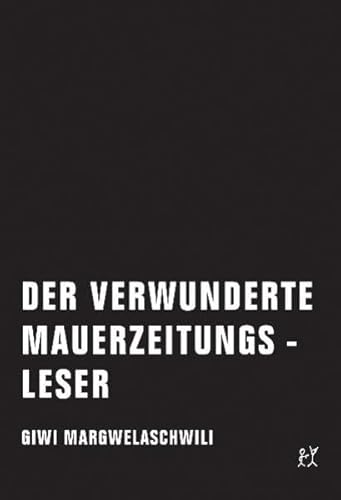 9783940426338: Der verwunderte Mauerzeitungsleser: Ontotextologischer Essay