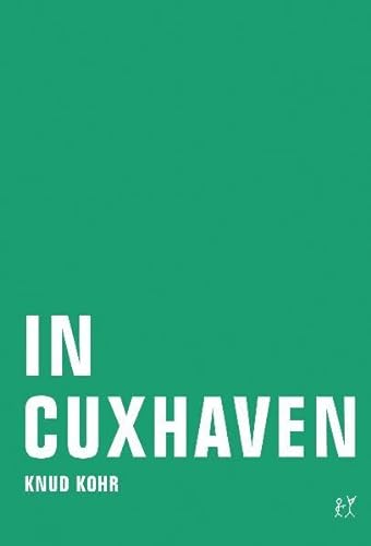 Stock image for Kohr, K: In Cuxhaven for sale by Blackwell's
