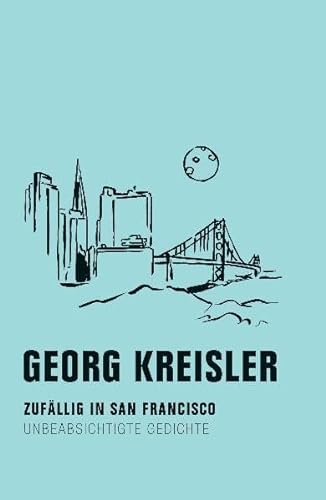 Stock image for Zufllig in San Francisco : unbeabsichtigte Gedichte. von for sale by Versandantiquariat Schfer