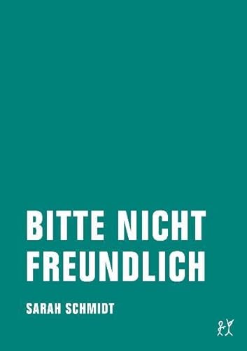 Beispielbild fr Bitte nicht freundlich: Geschichten zum Verkauf von medimops