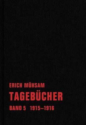 Tagebücher. Band 05: 1915-1916 - Mühsam, Erich