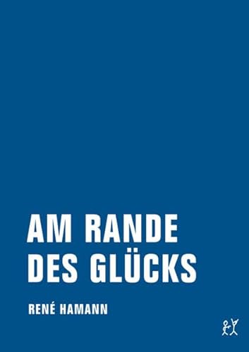 Beispielbild fr Am Rande des Glcks, Roman, zum Verkauf von Wolfgang Rger