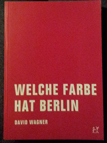 Welche Farbe hat Berlin - Wagner, David