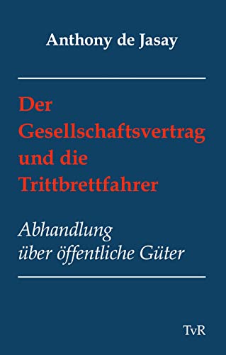 Stock image for Der Gesellschaftsvertrag und die Trittbrettfahrer for sale by Blackwell's