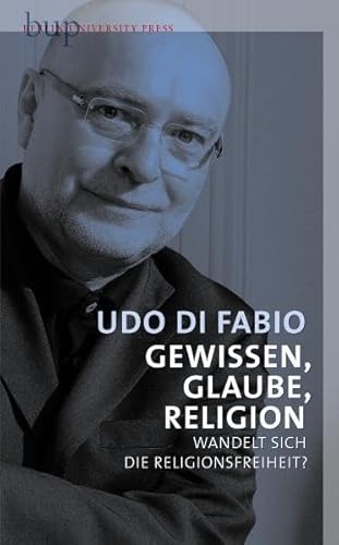 9783940432261: Gewissen, Glaube, Religion: Wandelt sich die Religionsfreiheit?