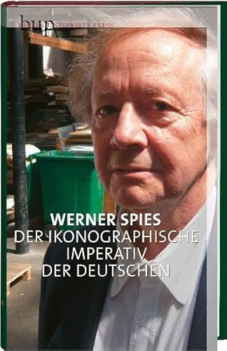 9783940432537: Der ikonografische Imperativ der Deutschen: Anselm Kiefer, Jrg Immendorf, Neo Rauch und die deutsche Kunst der Nachkriegszeit